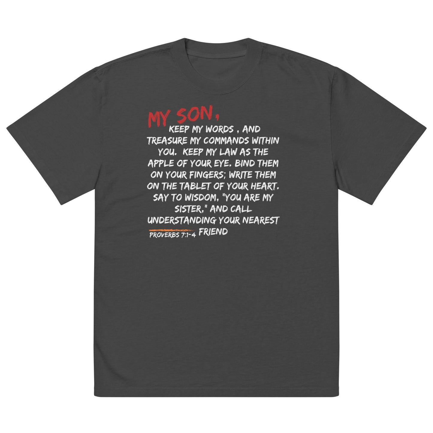 My Son, Keep My Words, Proverbs 7:1-4, Oversized faded t-shirt