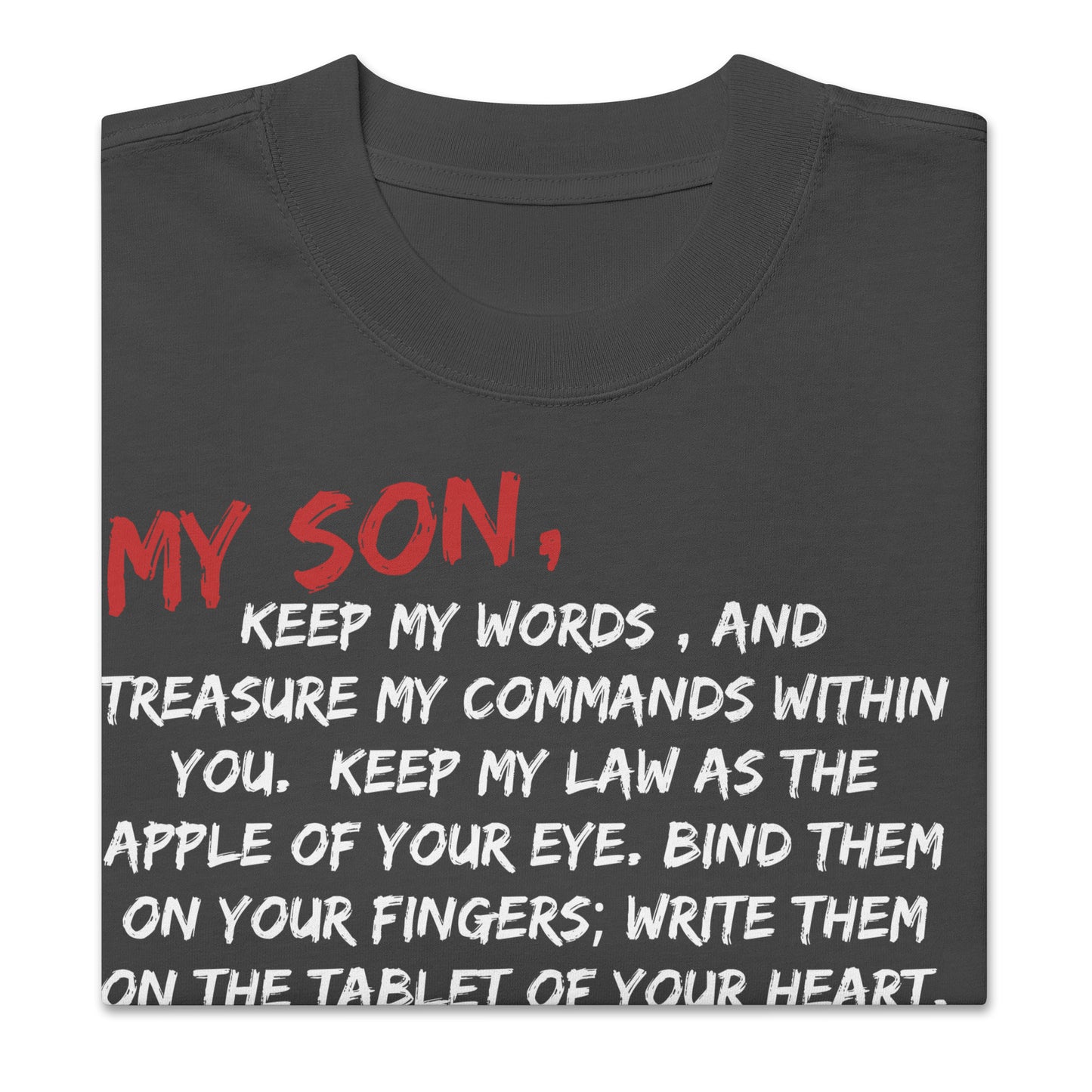 My Son, Keep My Words, Proverbs 7:1-4, Oversized faded t-shirt