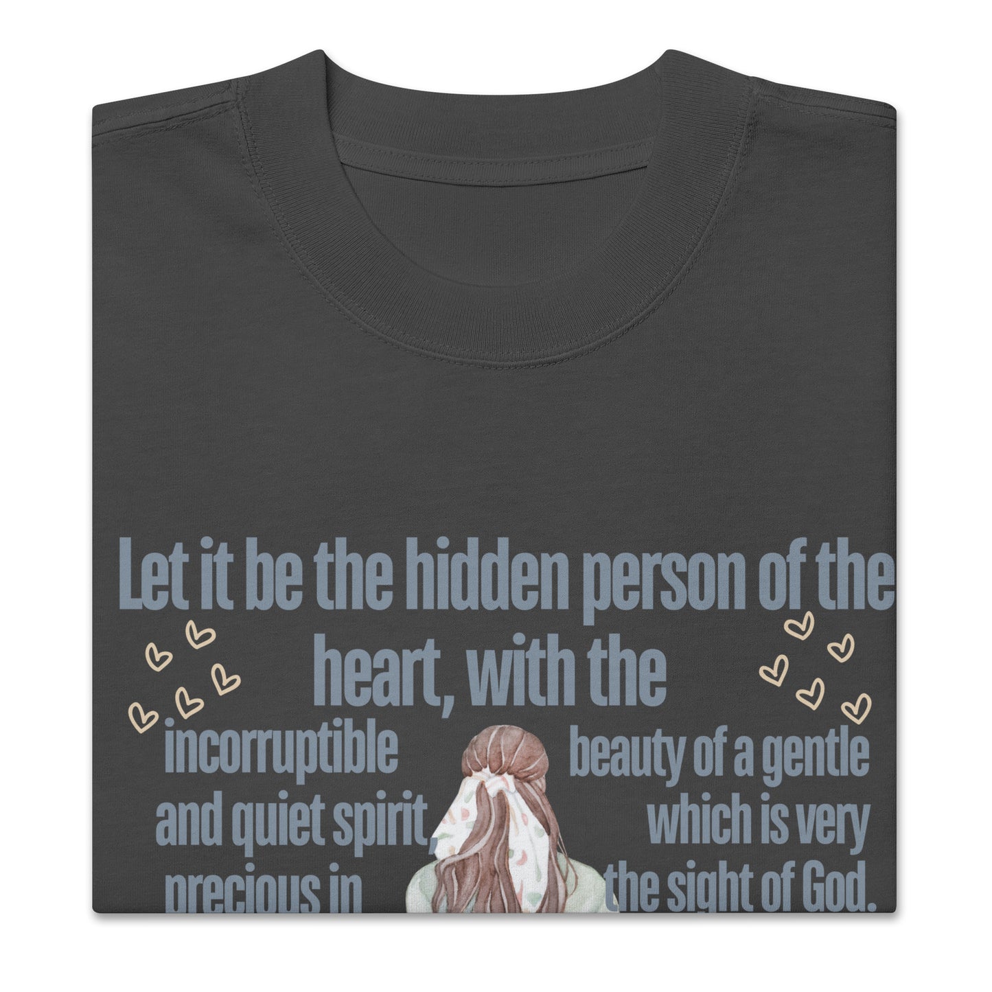 "Inner Beauty of a Gentle and Quiet Spirit" T-Shirt - 1 Peter 3:4, Oversized Faded T-ShirtOversized faded t-shirt