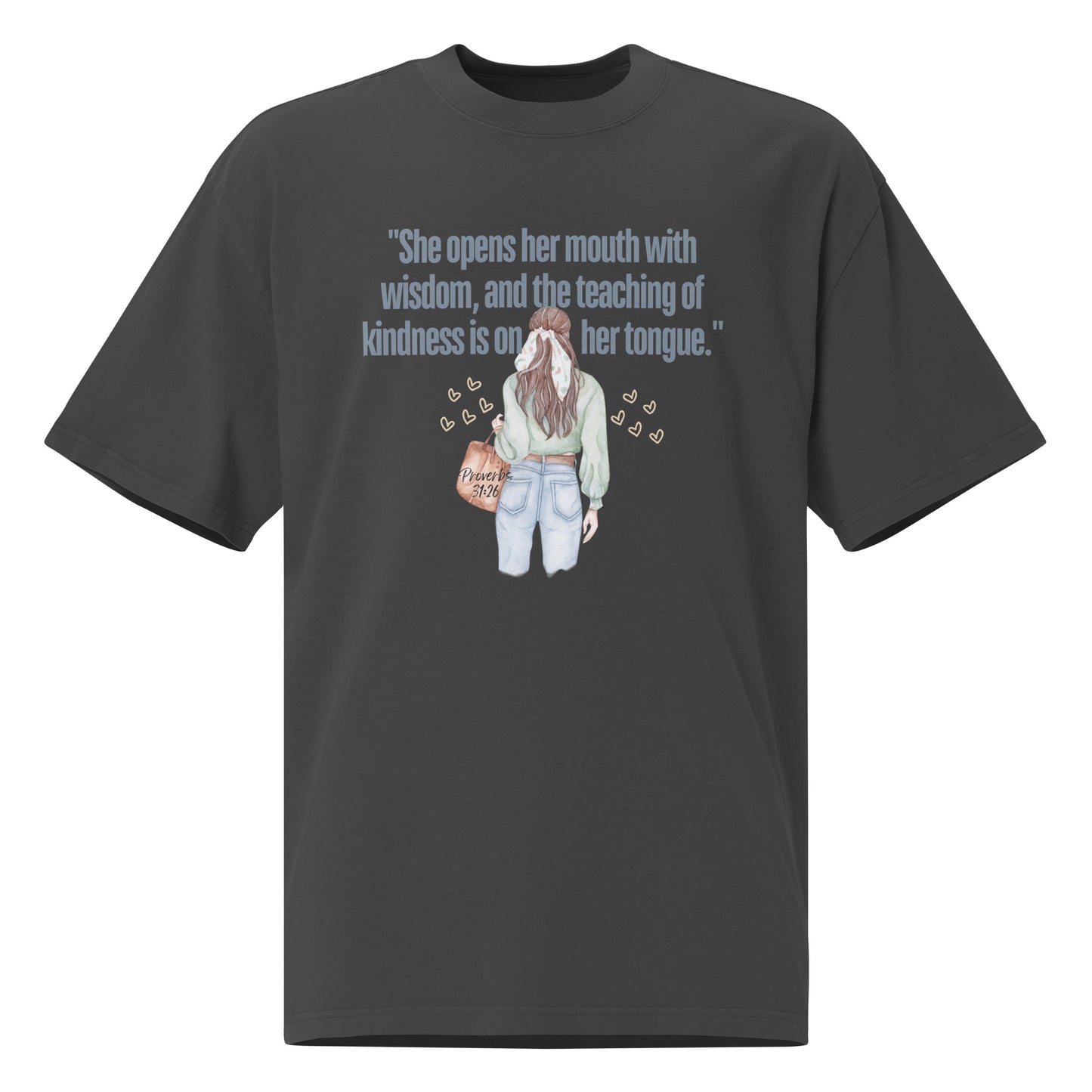 "She Opens Her Mouth with Wisdom, and the Teaching of Kindness Is on Her Tongue" T-Shirt - Proverbs 31:26Oversized faded t-shirt