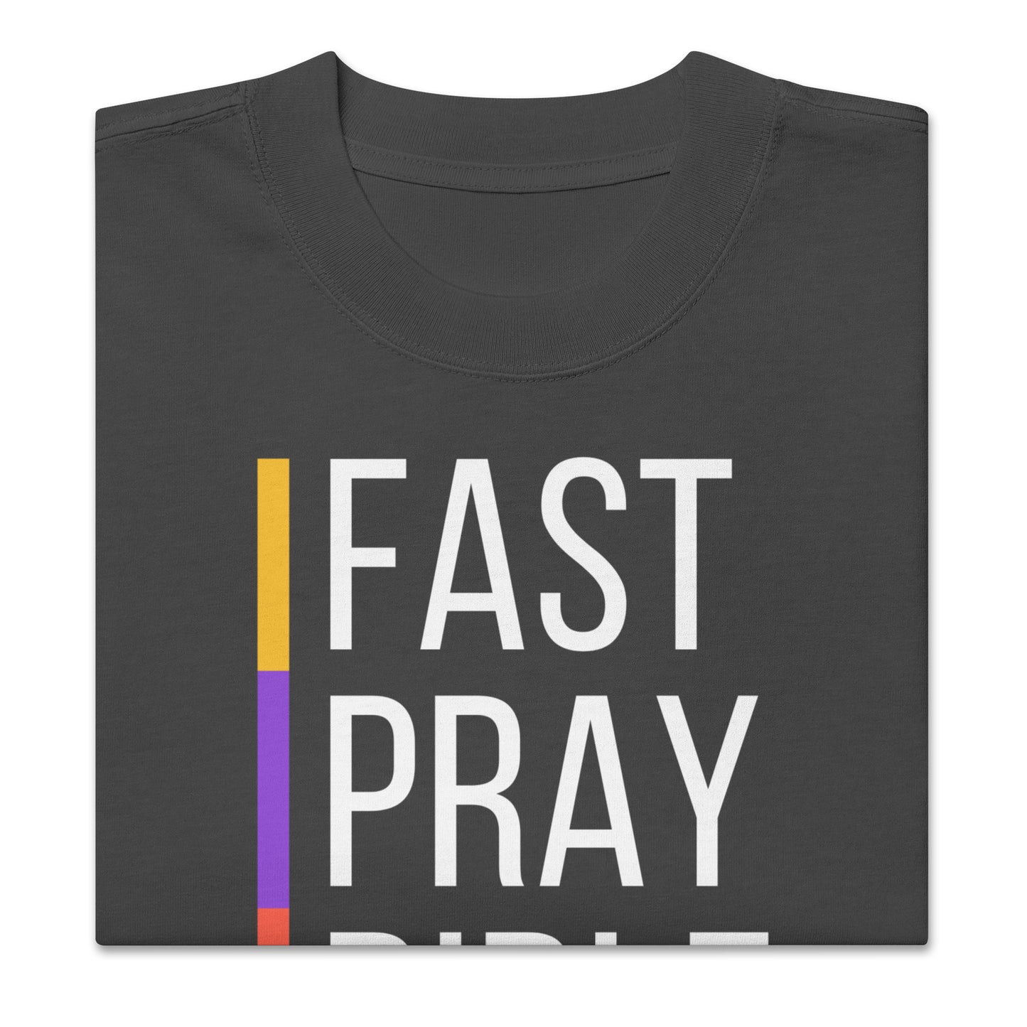 Fast, Pray, Bible, Oversized faded t-shirt