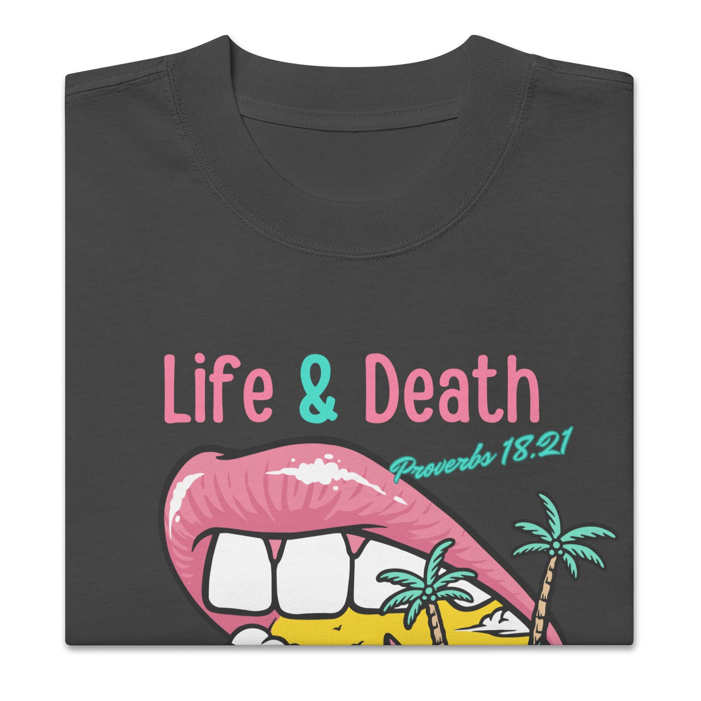 Life and death, Proverbs 18:21, Oversized faded t-shirt