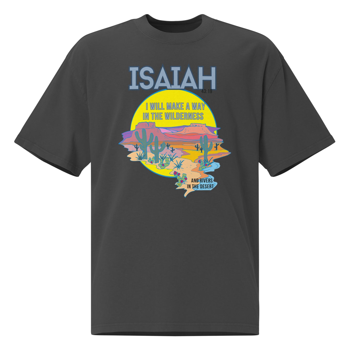 Isaiah 43:19 - I Will Make a Way, Oversized faded t-shirt