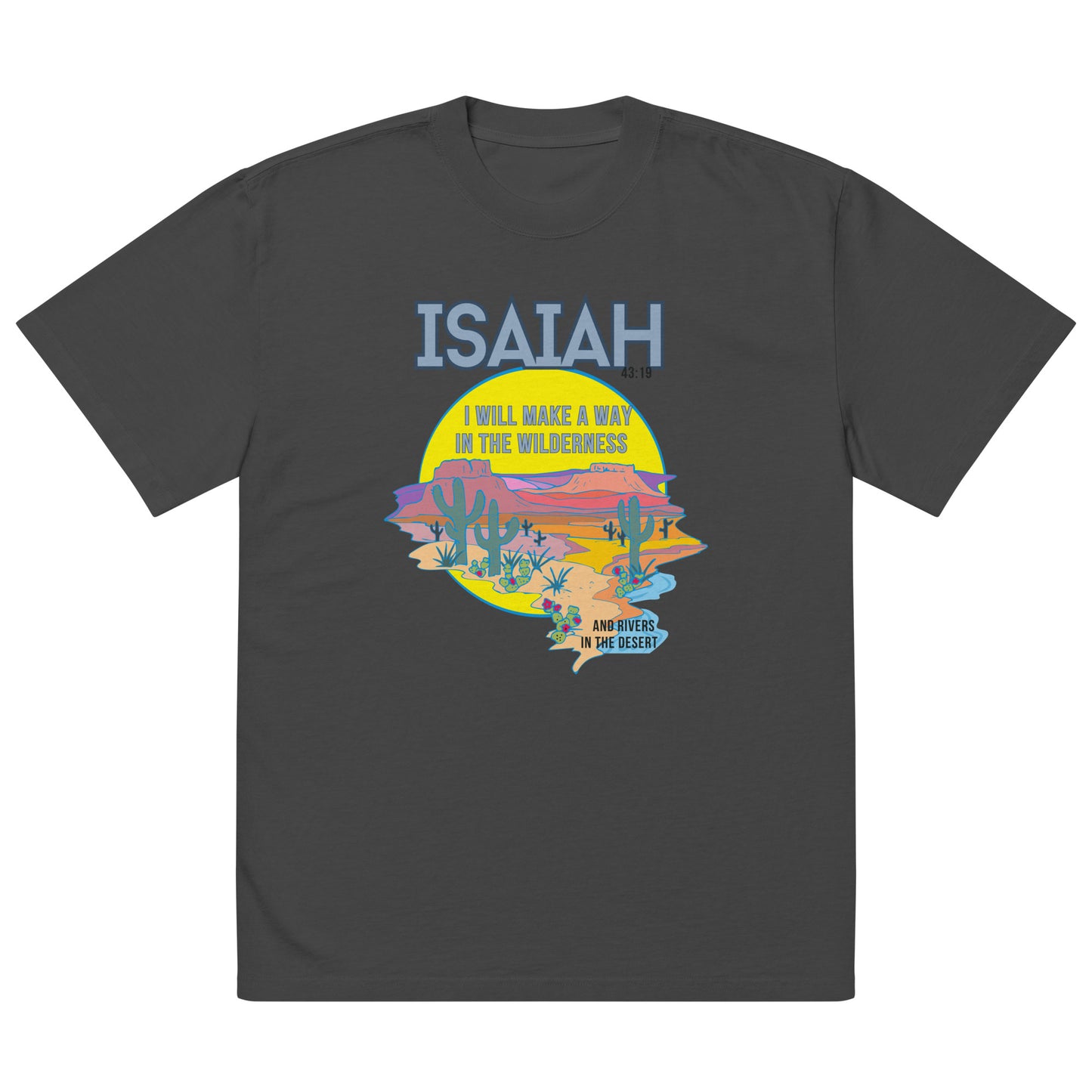 Isaiah 43:19 - I Will Make a Way, Oversized faded t-shirt