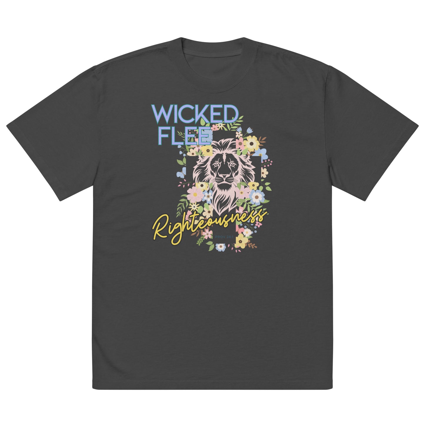 Wicked Flee Righteousness - Proverbs 28:1, Oversized faded t-shirt