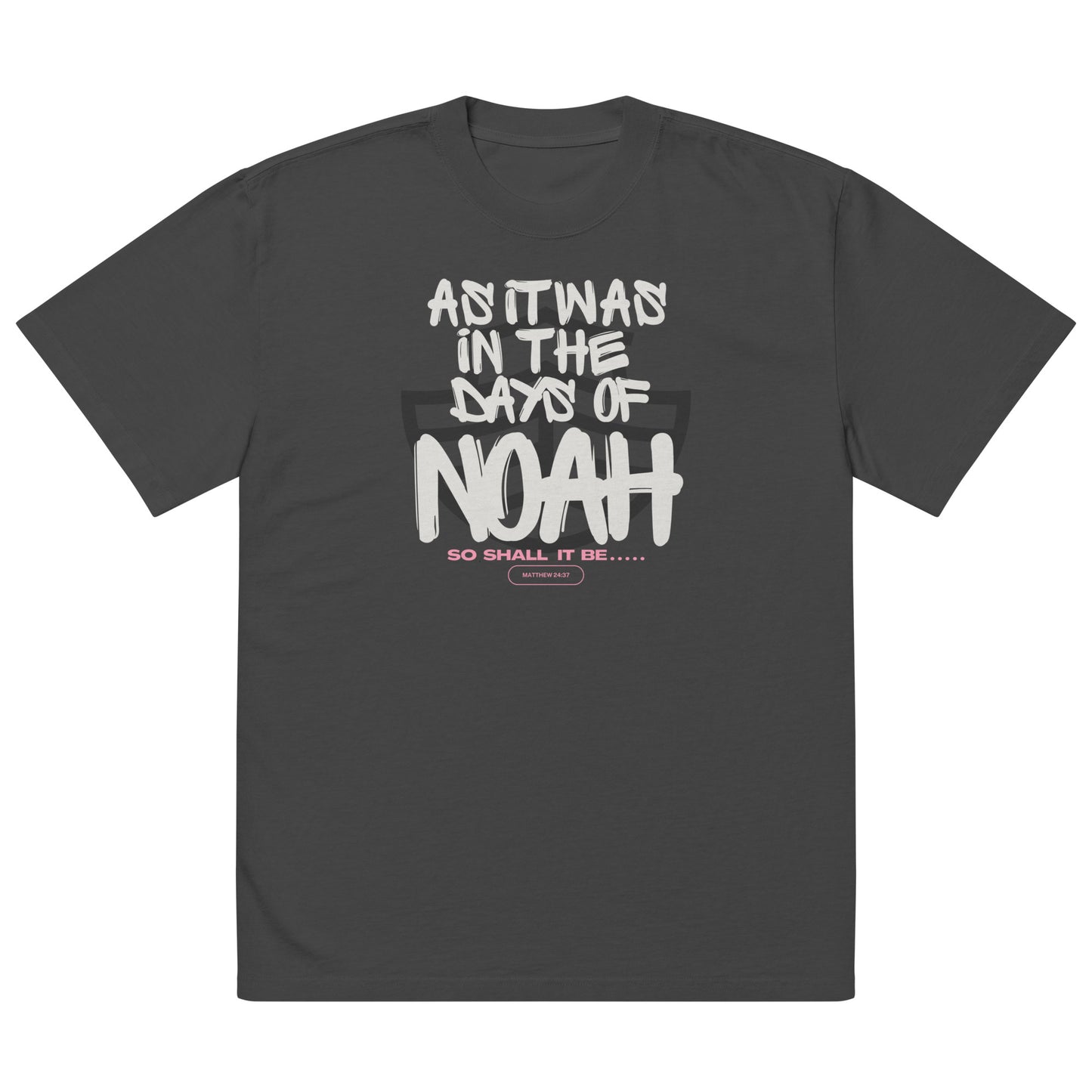 As It Was in the Days of Noah - Matthew 24:37 Oversized faded t-shirt