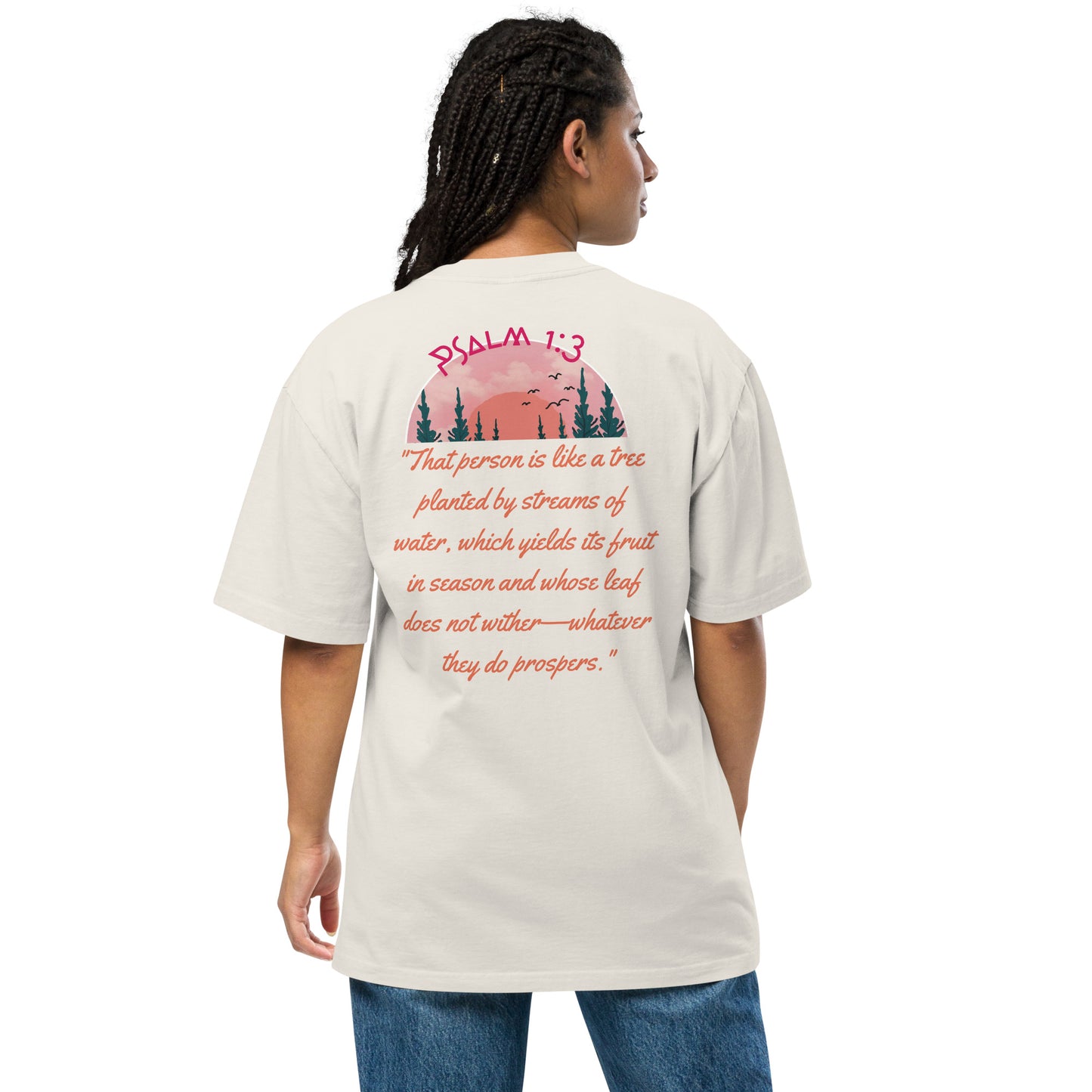 Prosperous Faith, Psalms 1:3, Oversized faded t-shirt