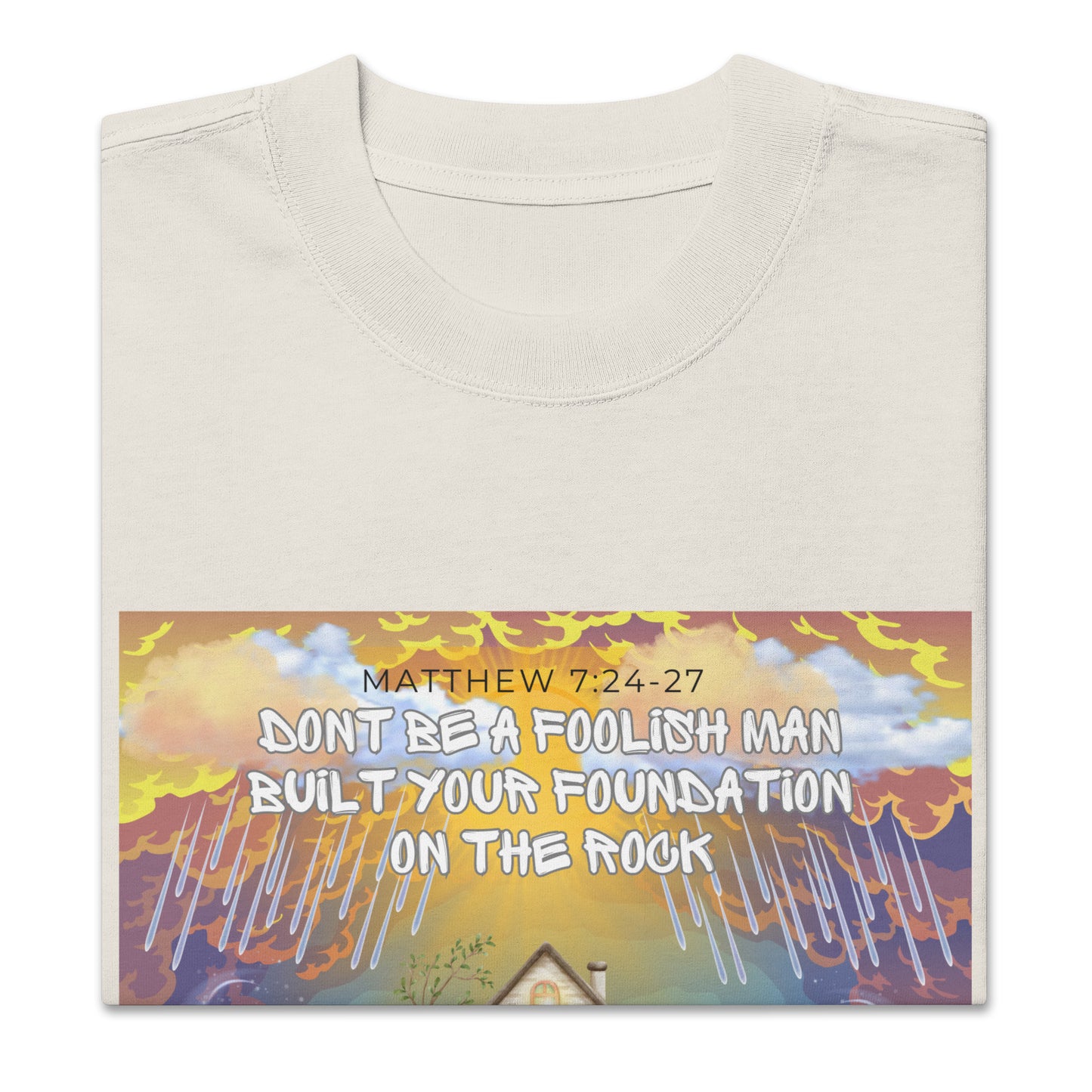 Matthew 7:24, Oversized faded t-shirt