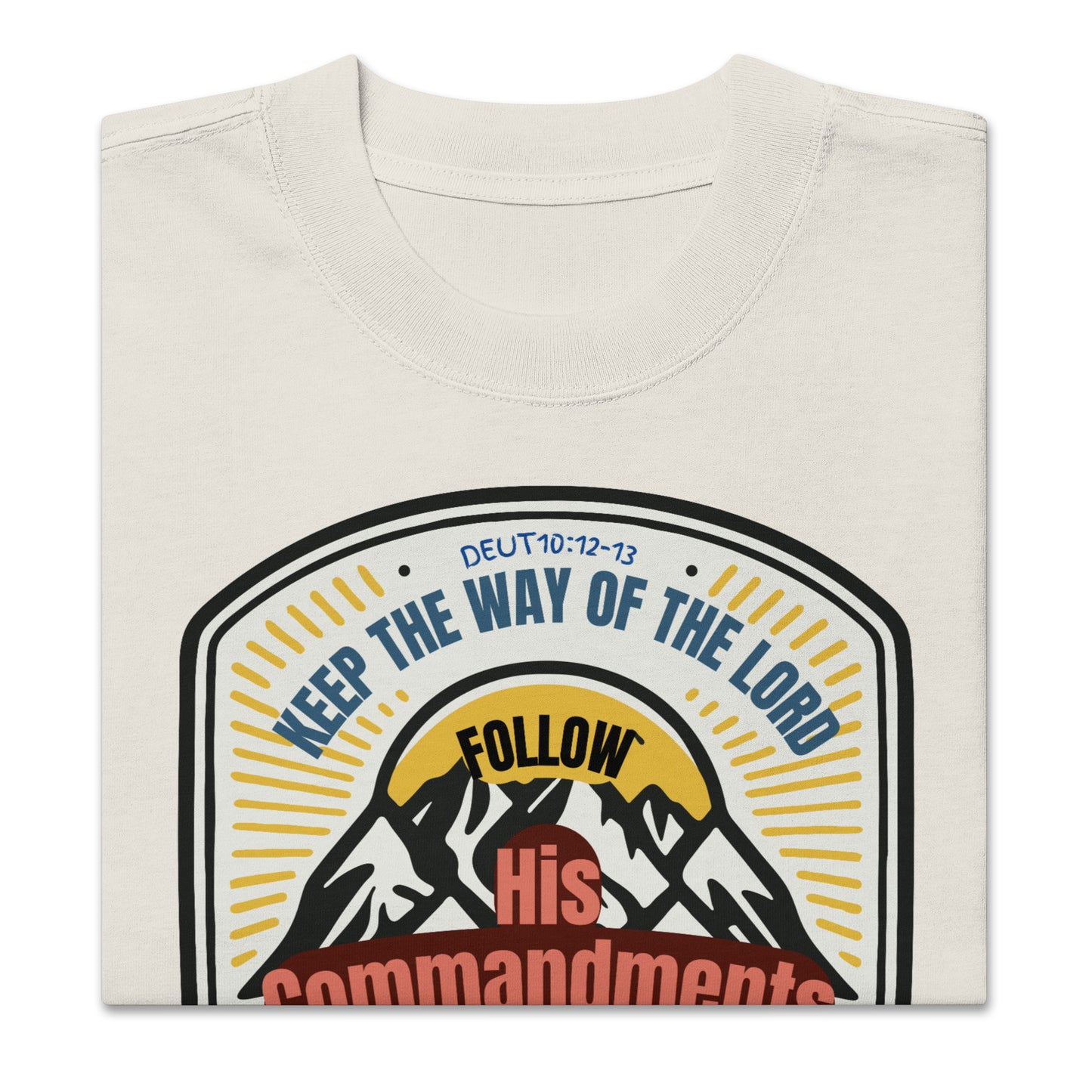 Keep the Way of the Lord, Deuteronomy 10:12-13, Oversized faded t-shirt