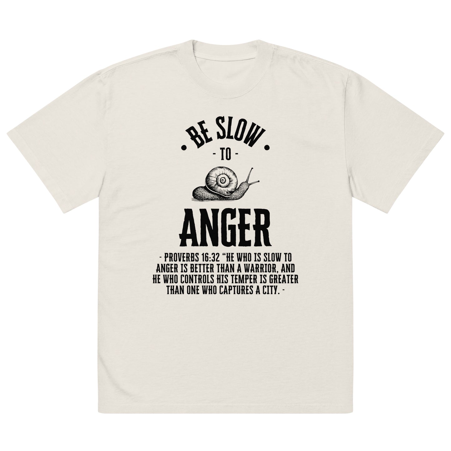 Be Slow to Anger, Proverbs 16:32 Oversized faded t-shirt