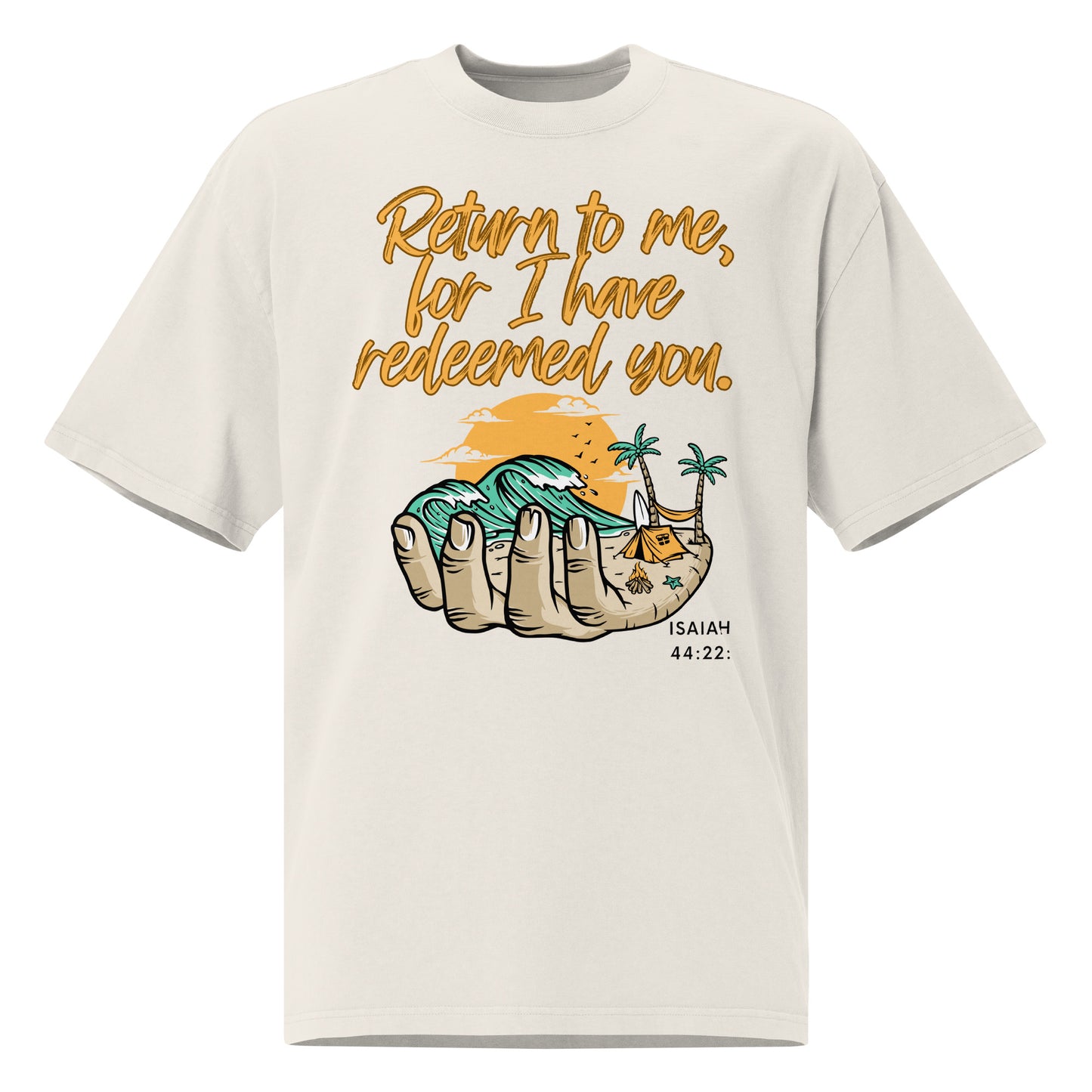 Return to Me, for I have redeemed you, Isaiah 44:22,  Oversized faded t-shirt