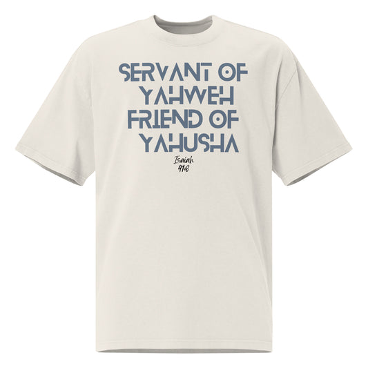 Servant of Yahweh, Friend of Yeshua, Oversized faded t-shirt