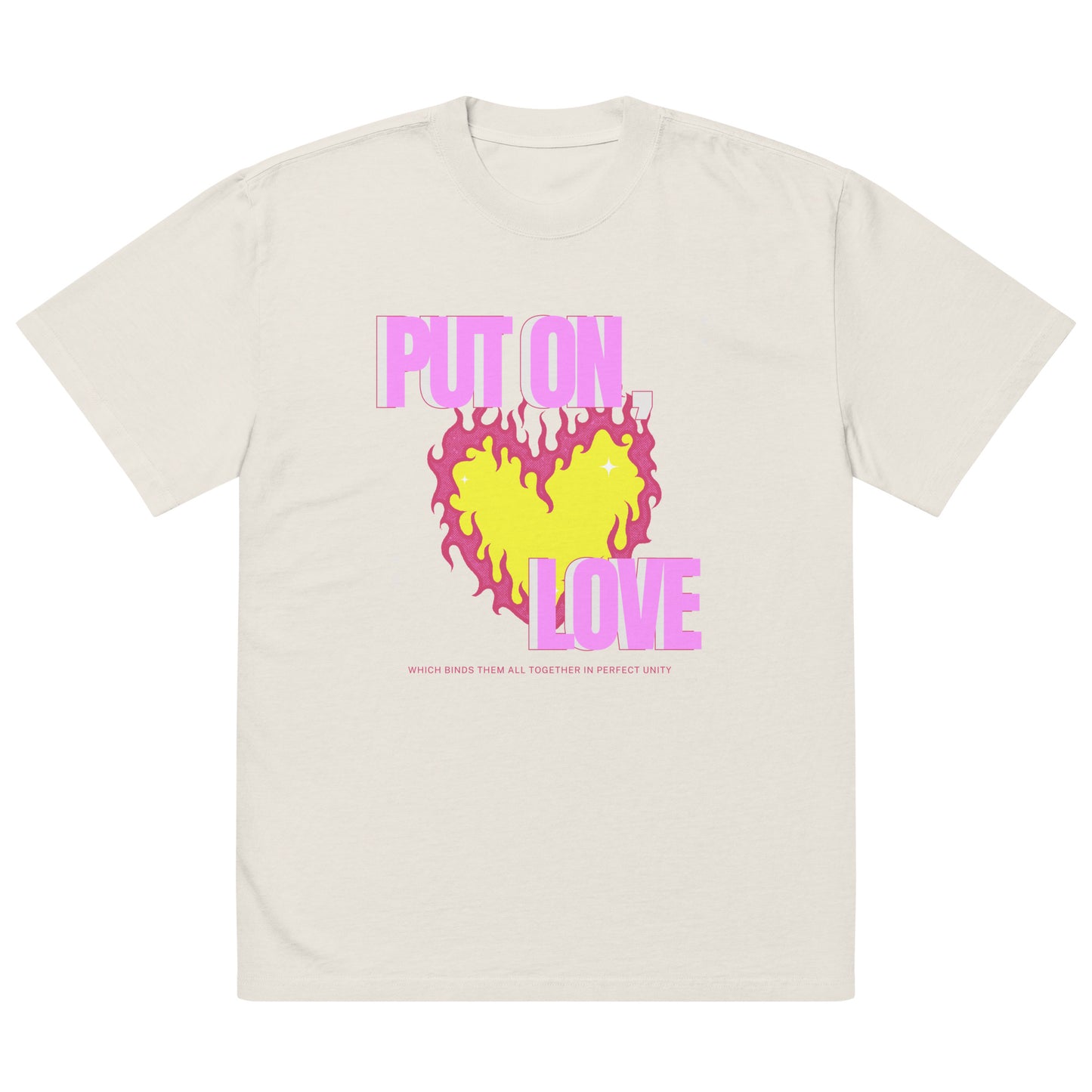 Put on Love, Colossians 3:14-15:", Oversized faded t-shirt