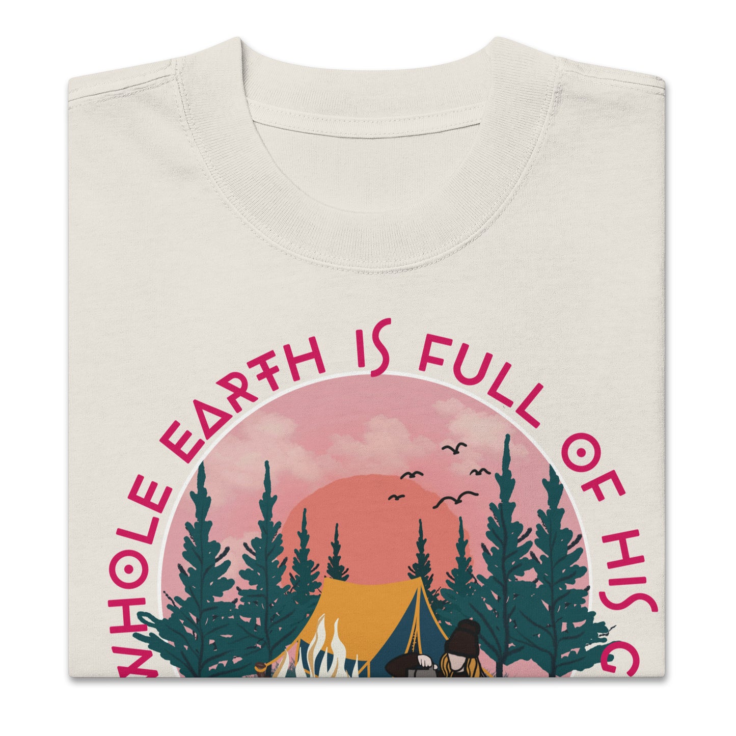 The Whole Earth is Full of His Glory, faded t-shirt