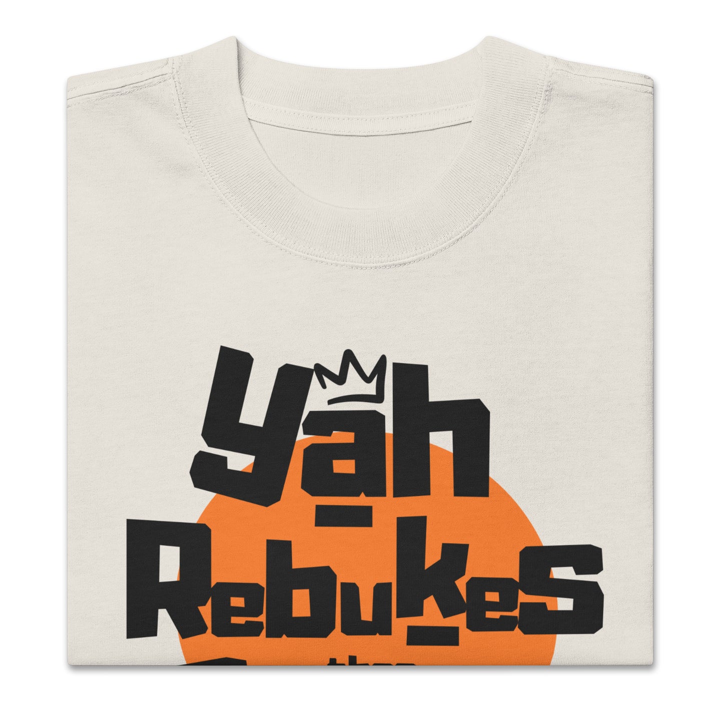 Yah Rebukes Thee, O' Satan - Jasher Chapter 23, Oversized faded t-shirt