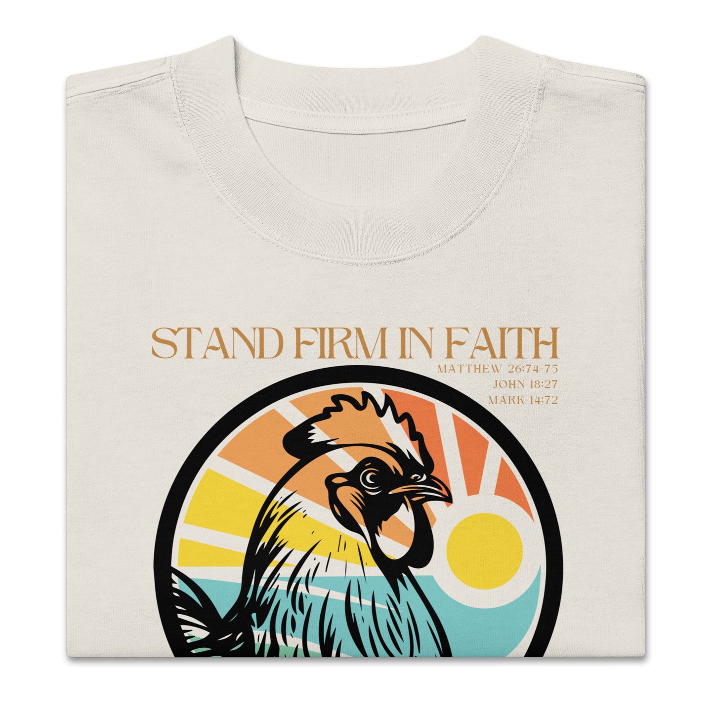 Stand Firm in Faith, Never Deny Yeshua - Matthew 26:74-75, John 18:27, Mark 14:72, Oversized faded t-shirt