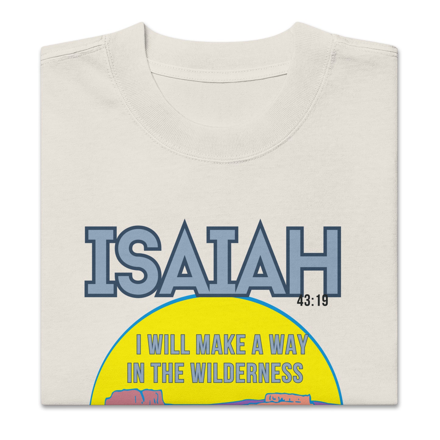 Isaiah 43:19 - I Will Make a Way, Oversized faded t-shirt