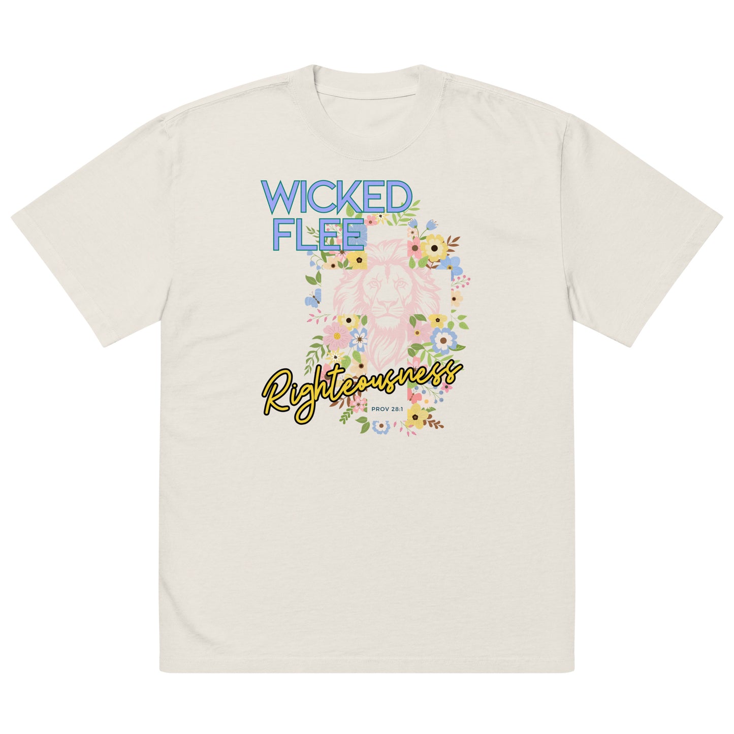 Wicked Flee Righteousness - Proverbs 28:1, Oversized faded t-shirt