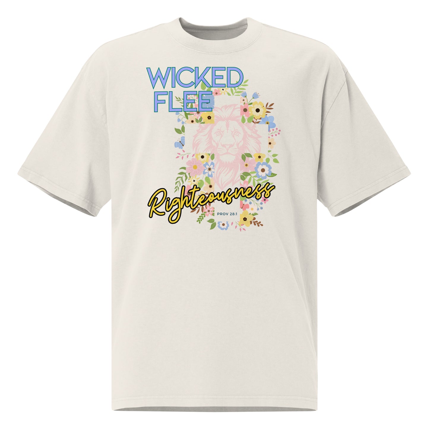 Wicked Flee Righteousness - Proverbs 28:1, Oversized faded t-shirt