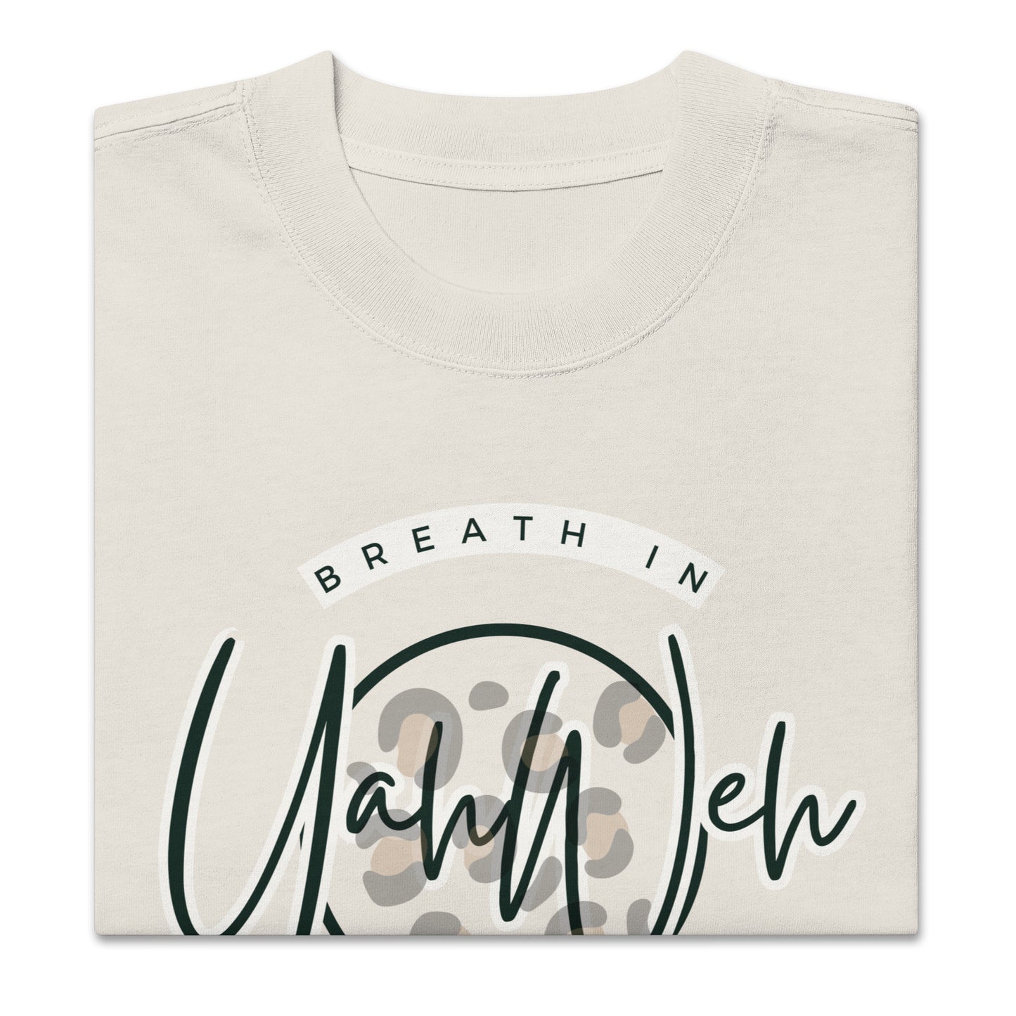 Breathe In, Breathe Out Yahweh, Oversized faded t-shirt