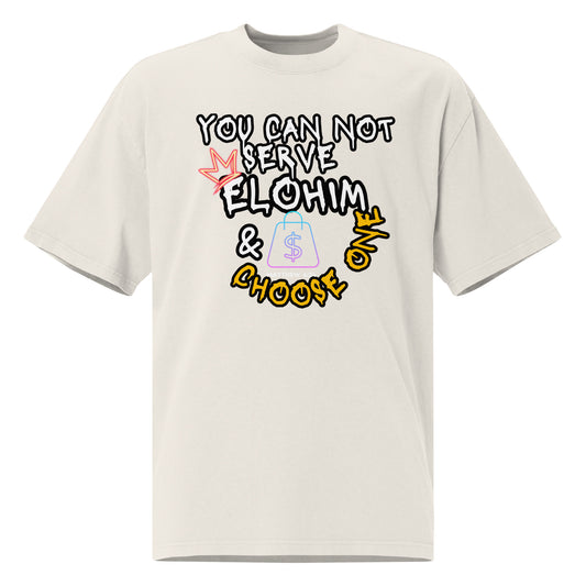 You Cannot Serve Elohim and Money - Matthew 6:24, Oversized faded t-shirt