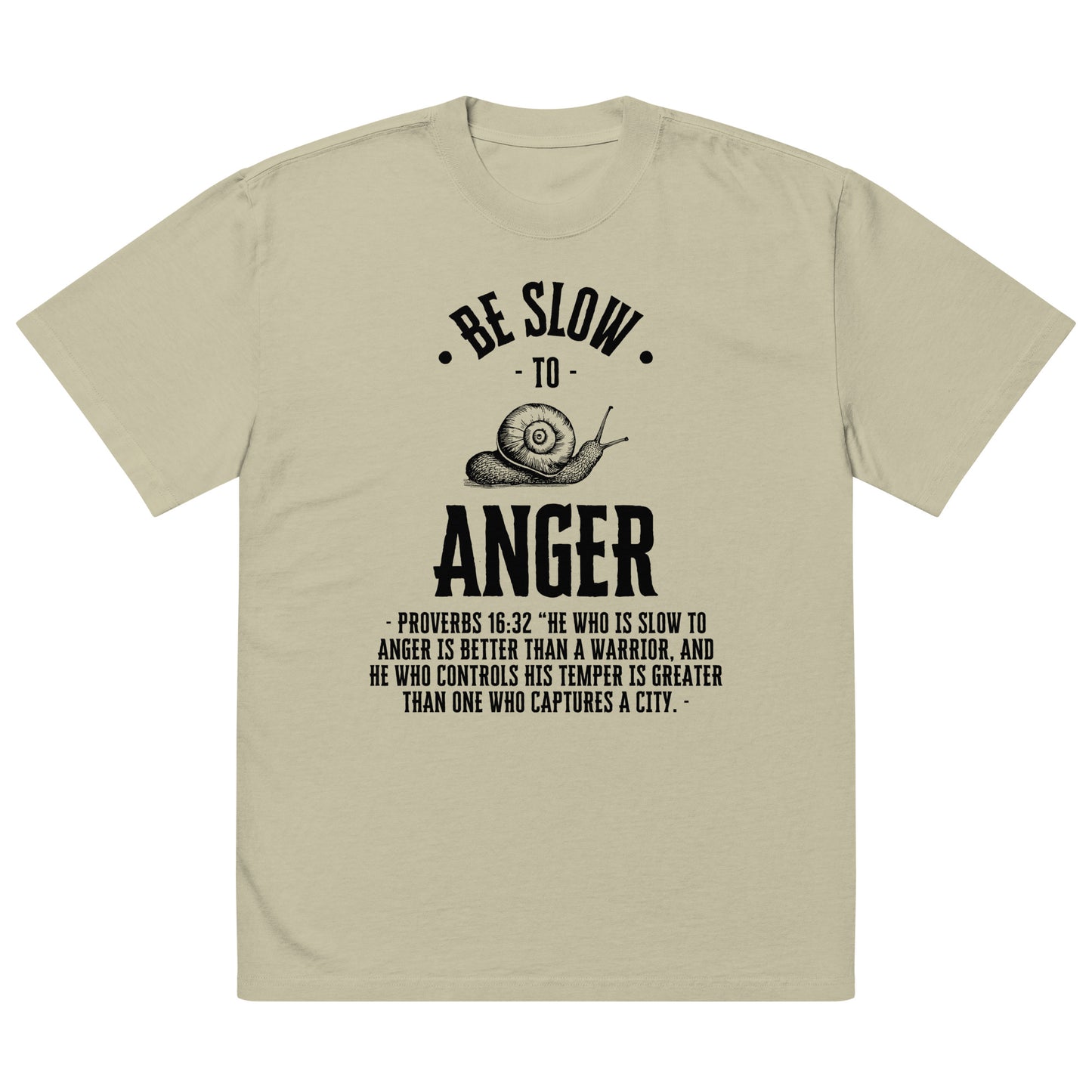 Be Slow to Anger, Proverbs 16:32 Oversized faded t-shirt