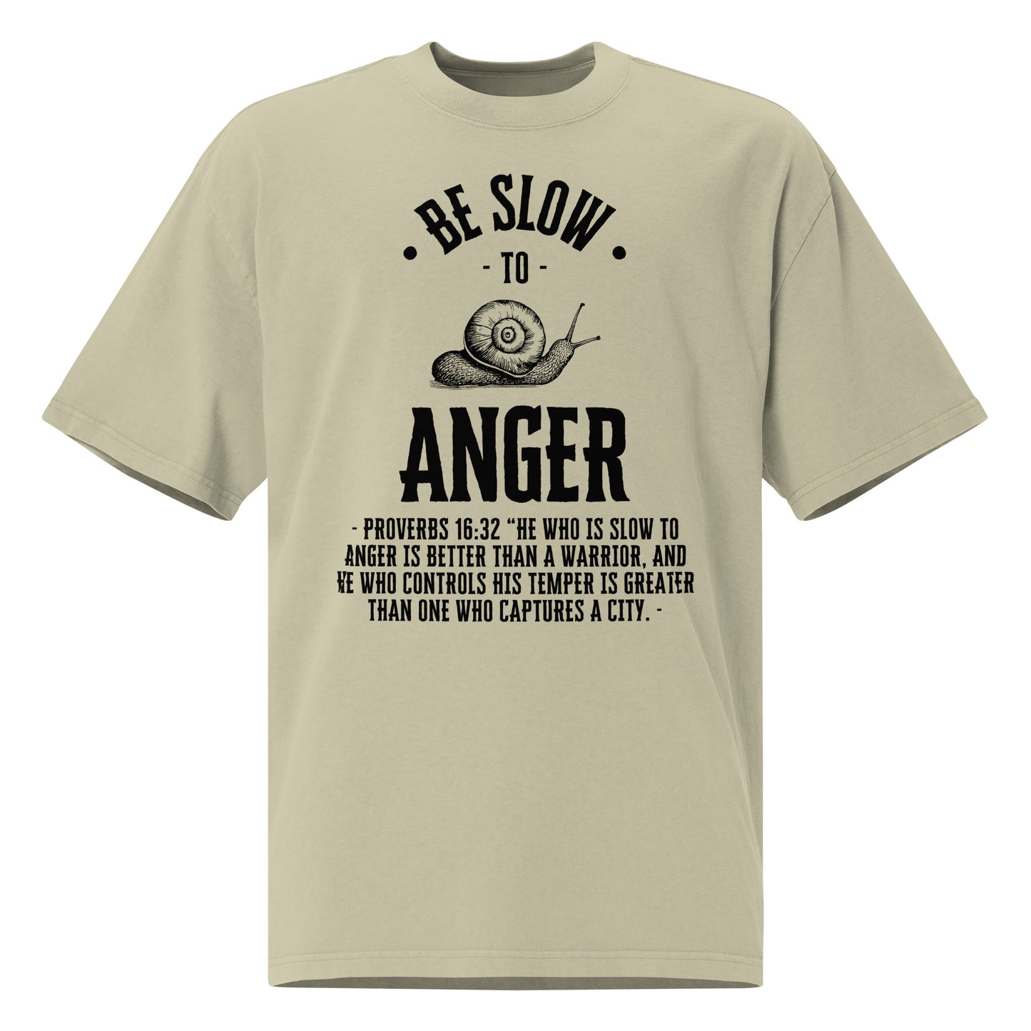 Be Slow to Anger, Proverbs 16:32 Oversized faded t-shirt