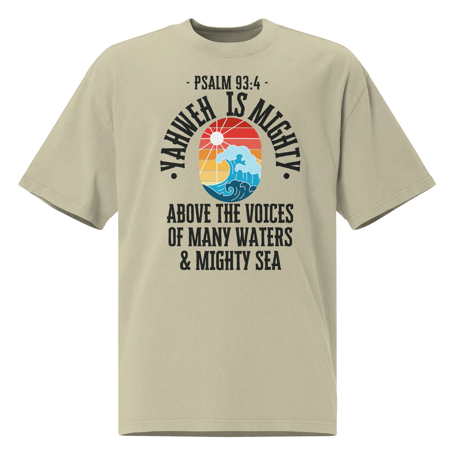 Yahweh is Mighty, Oversized faded t-shirt