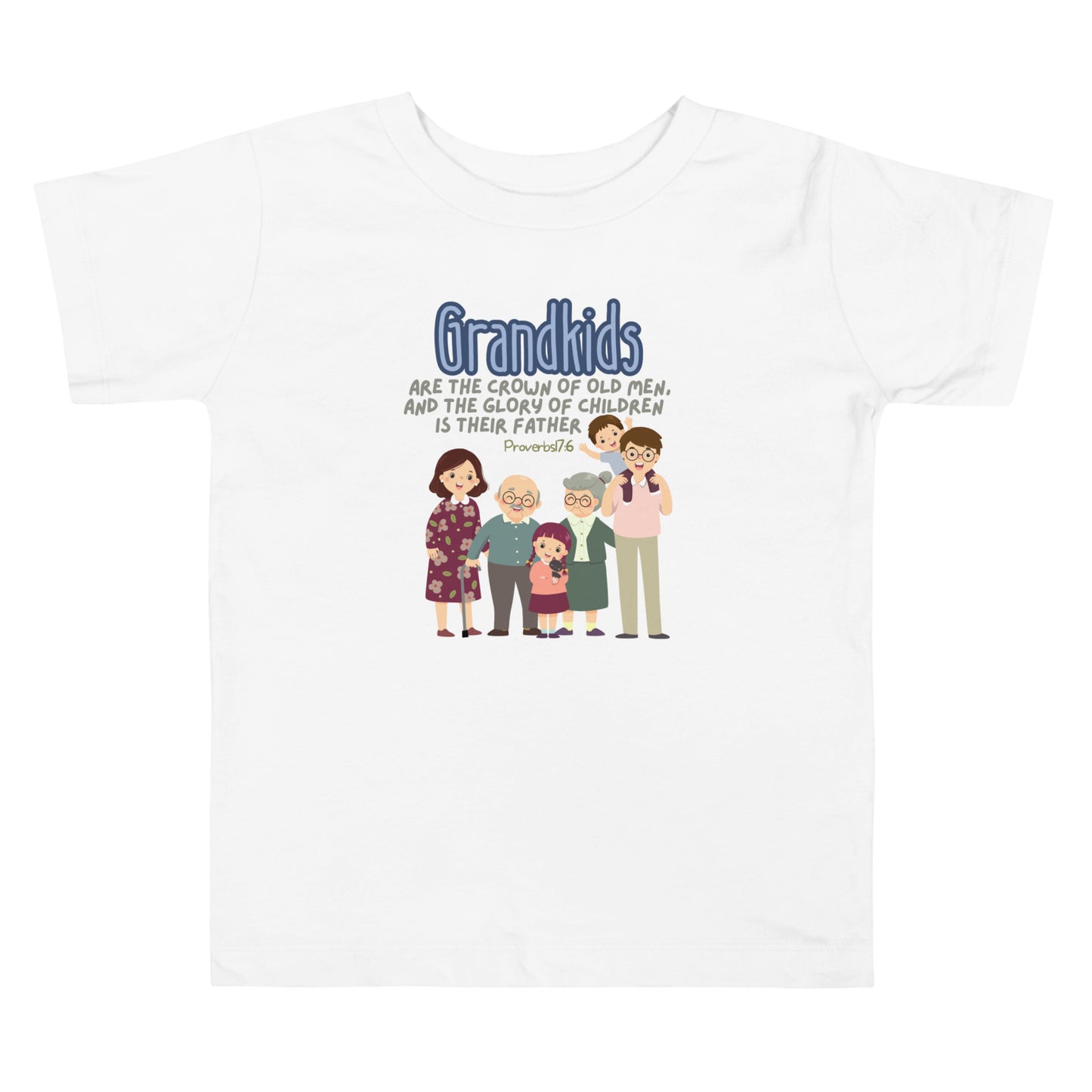 Proverbs 17:6 , Toddler Short Sleeve Tee