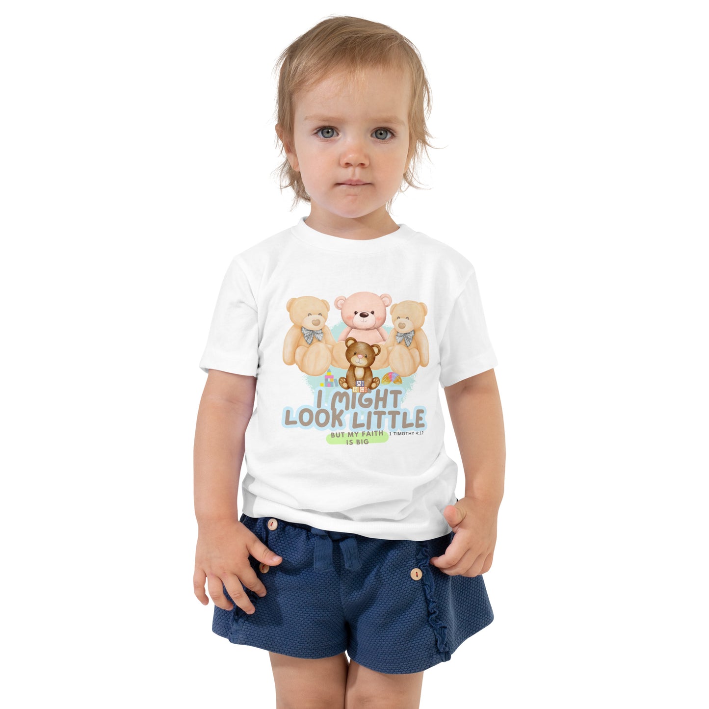 1 Timothy 4:12, I Might Look Little, but My Faith Is Big, Toddler Short Sleeve Tee