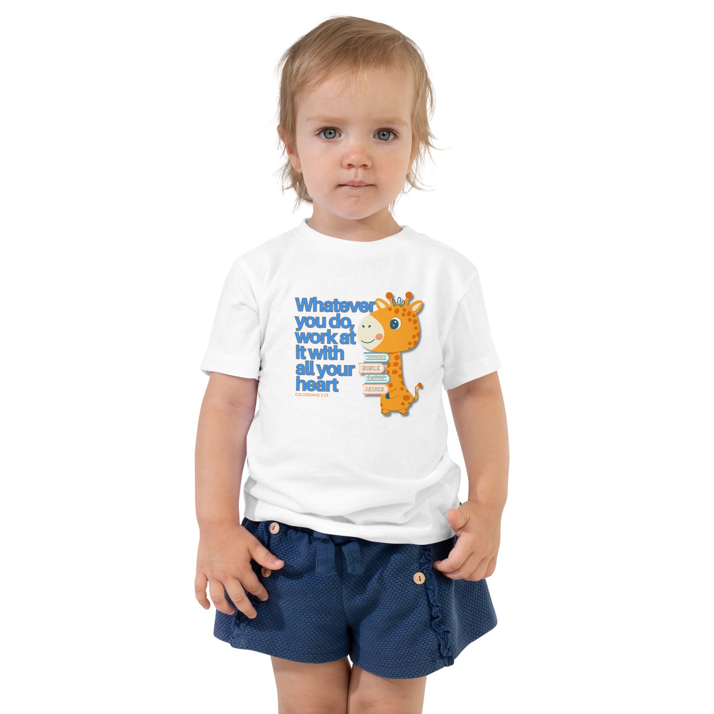 Work with All Your Heart, Colossians 3:23, Toddler Short Sleeve Tee