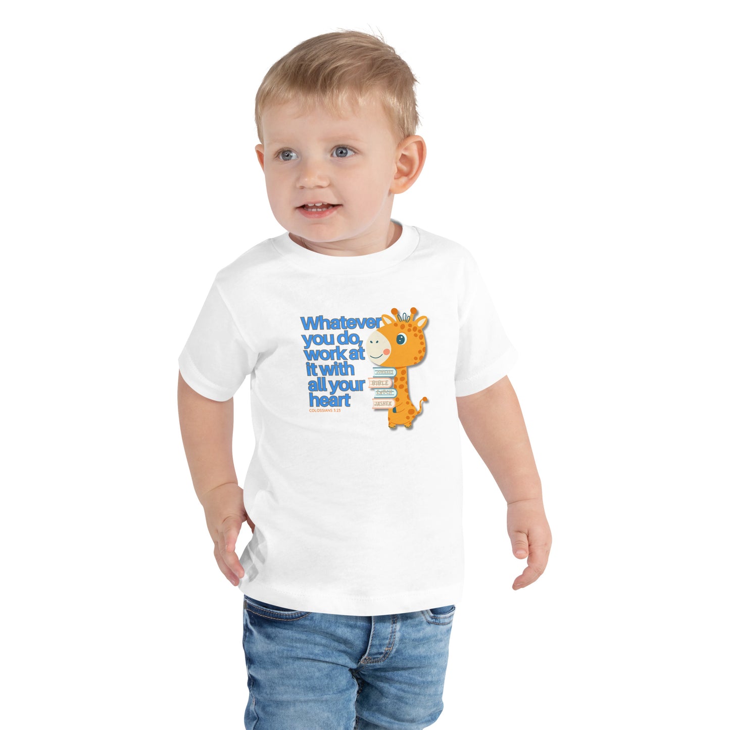 Work with All Your Heart, Colossians 3:23, Toddler Short Sleeve Tee