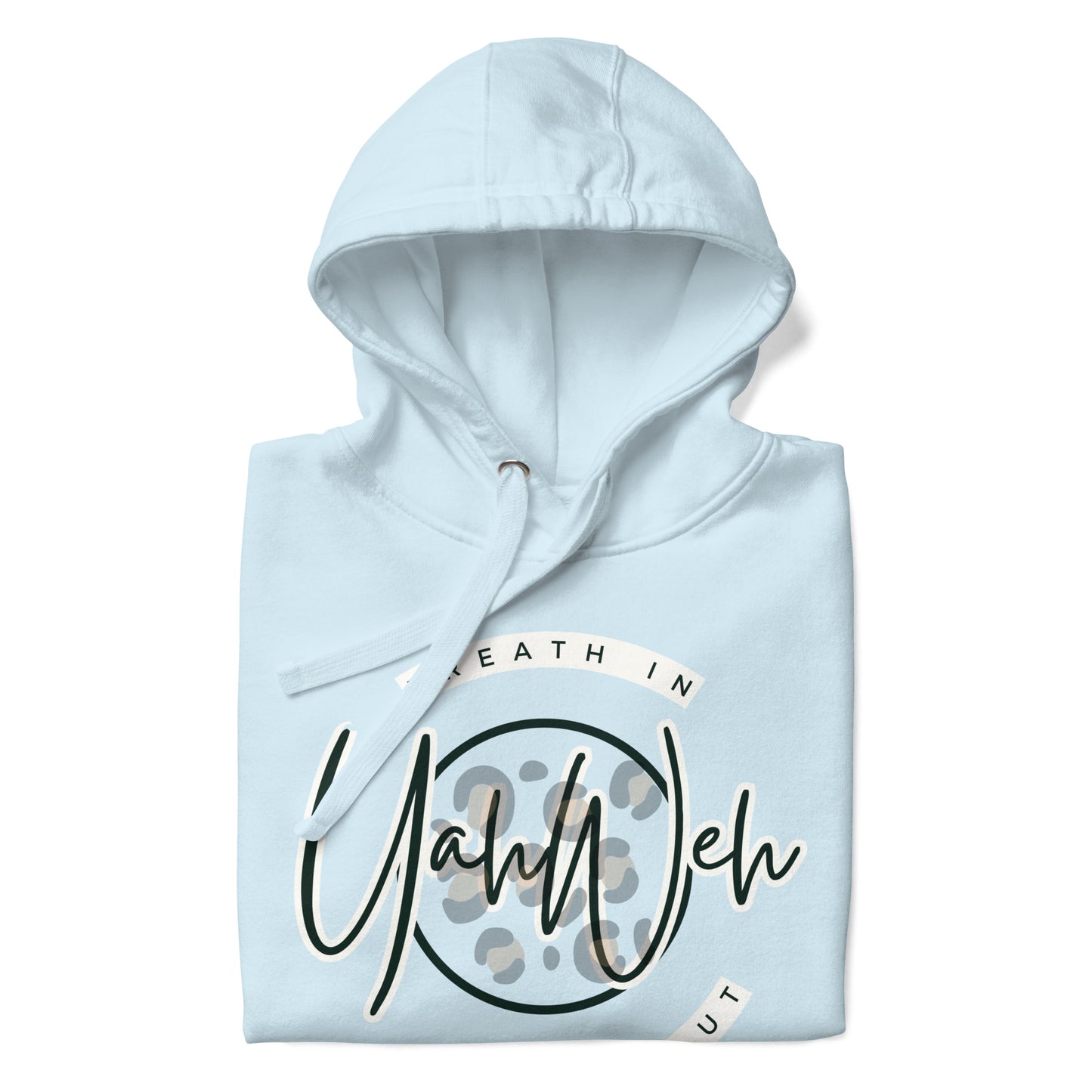 Breathe In Breathe Out Yahweh, Unisex Hoodie