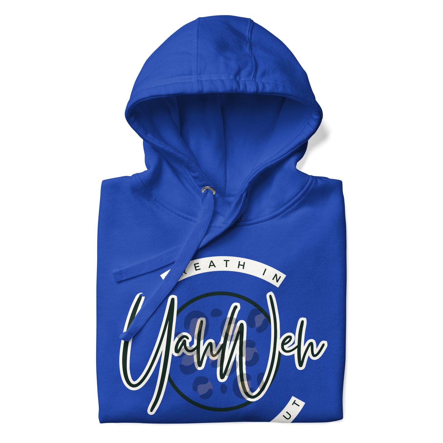 Breathe In Breathe Out Yahweh, Unisex Hoodie