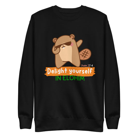 Delight Yourself in Elohim, Psalm 37:4, Unisex Premium Sweatshirt