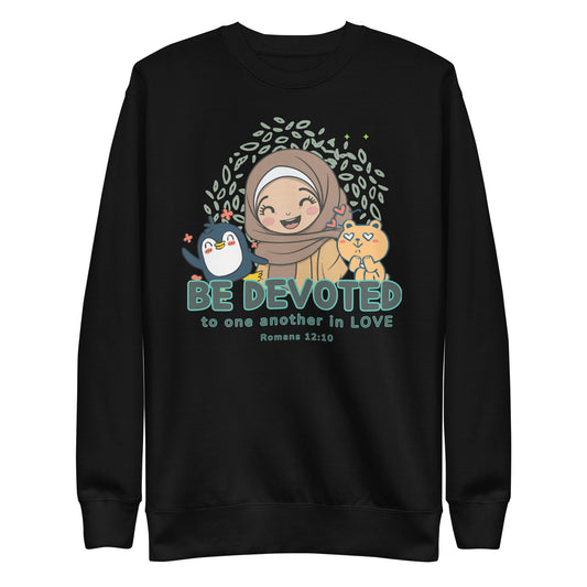 Be Devoted to One Another in Love, Romans 12:10, Unisex Premium Sweatshirt