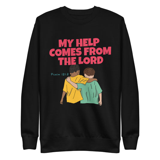 My Help Comes from the Lord, Psalm 121:2, Unisex Premium Sweatshirt