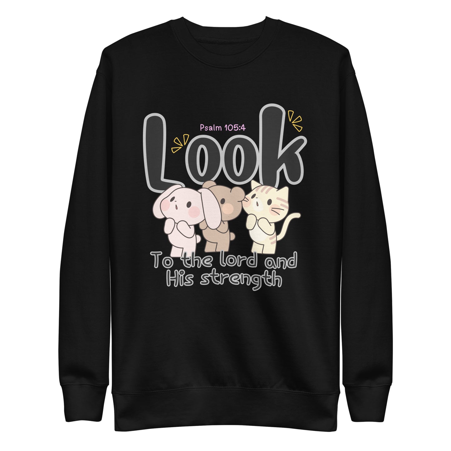 Look to the Lord and His Strength, Psalm 105:4, Unisex Premium Sweatshirt