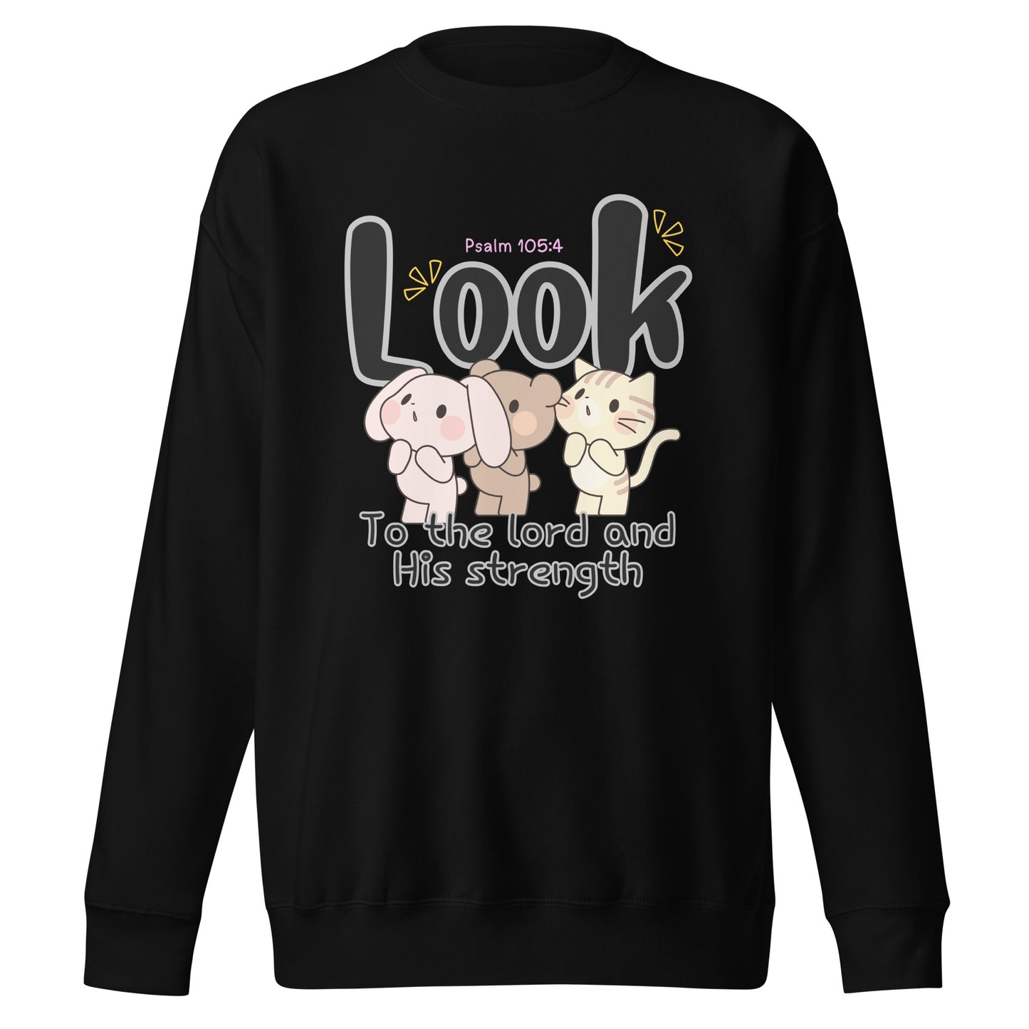 Look to the Lord and His Strength, Psalm 105:4, Unisex Premium Sweatshirt