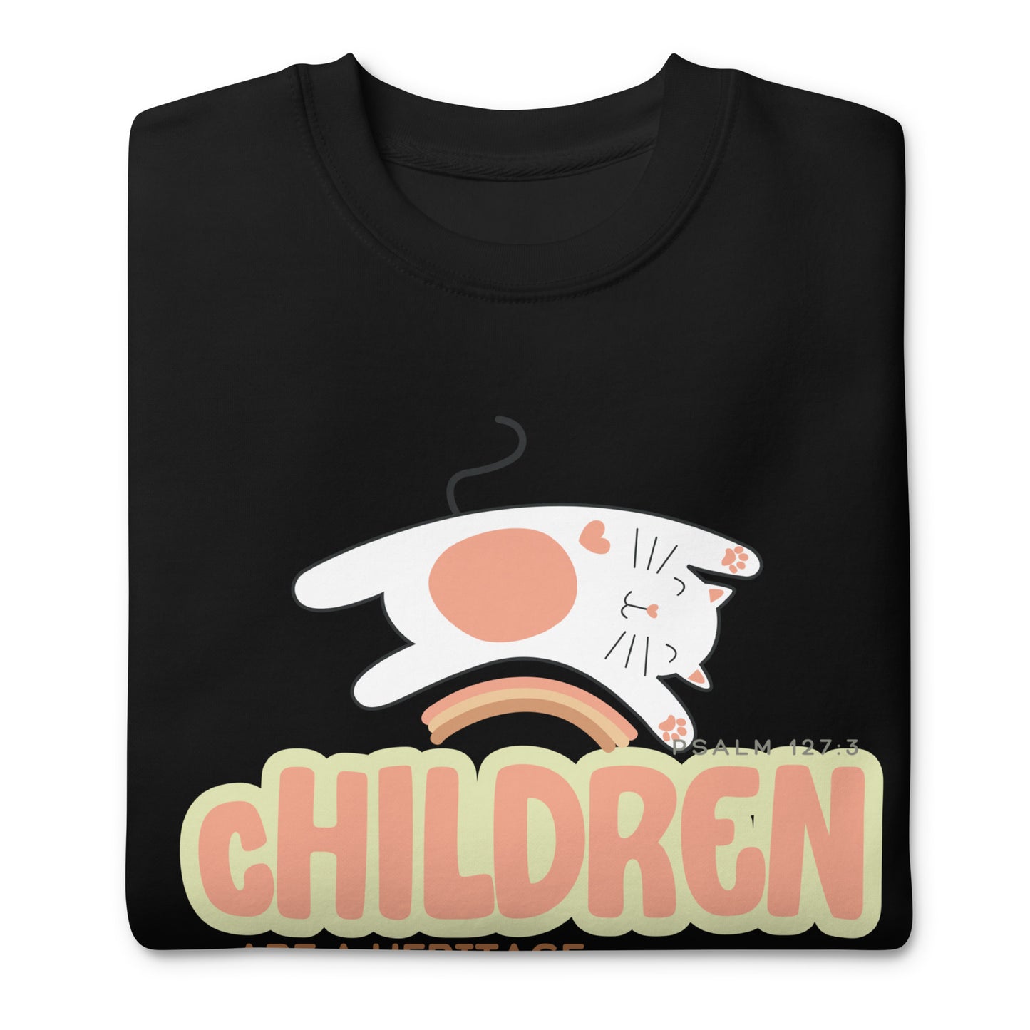 Children Are the Heritage of the Lord, Psalm 127:3, Unisex Premium Sweatshirt