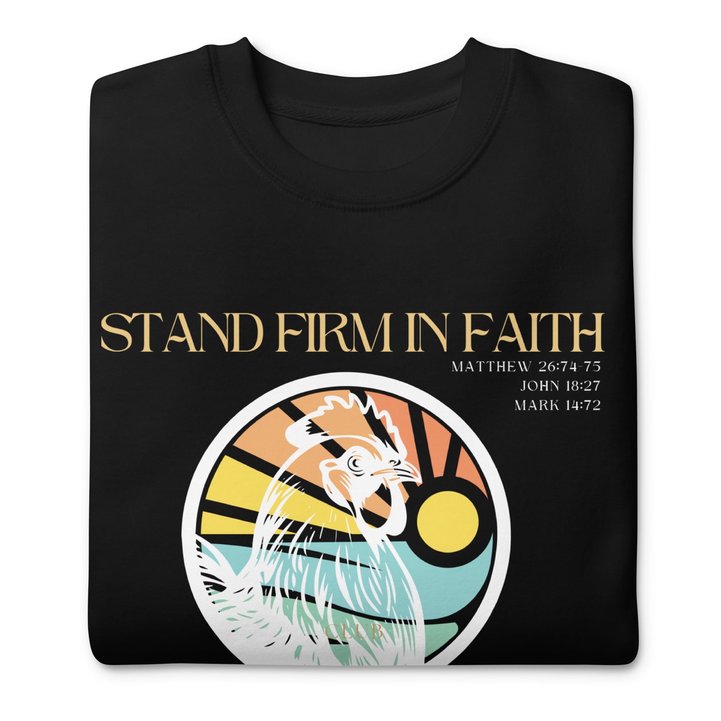 Stand Firm in Faith, Never Deny Yeshua, Matthew 26:34, Unisex Premium Sweatshirt