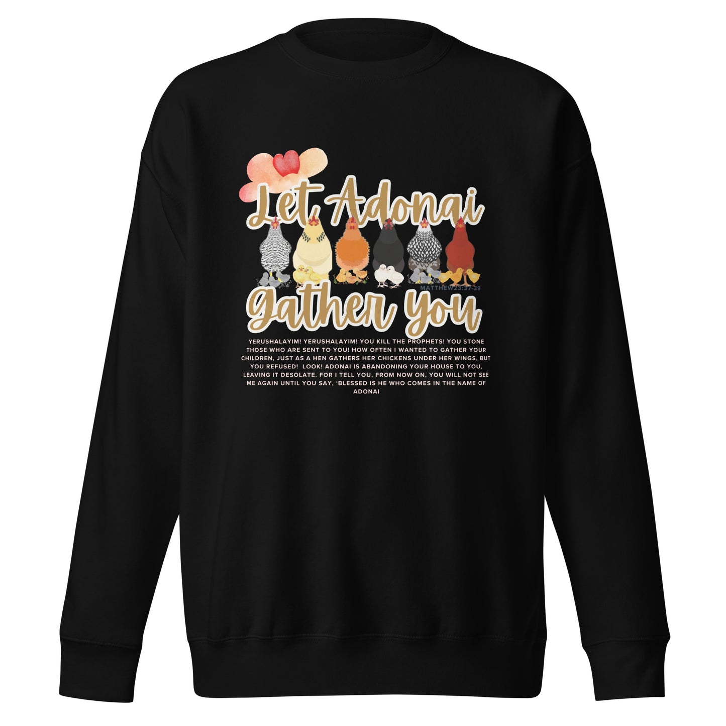 Let Adonai Gather You, Matthew 23:37, Unisex Premium Sweatshirt