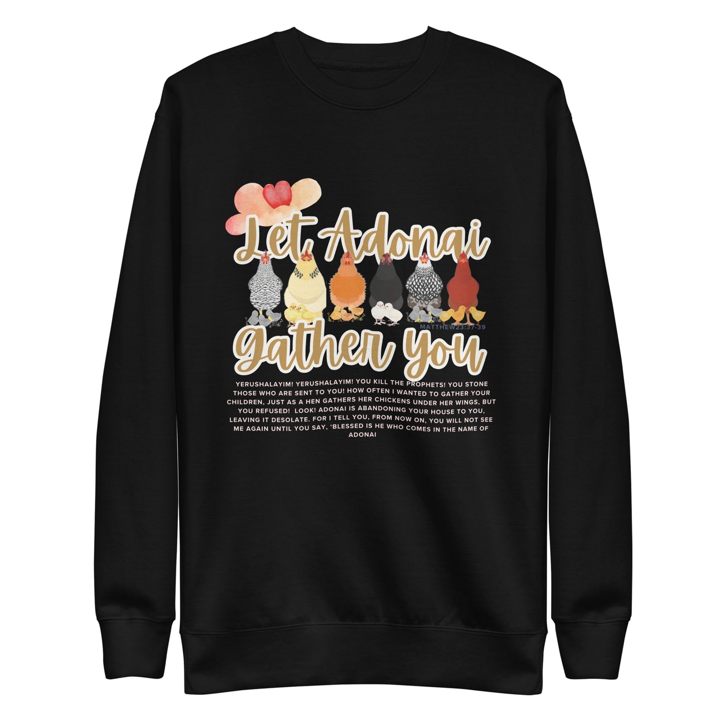 Let Adonai Gather You, Matthew 23:37, Unisex Premium Sweatshirt