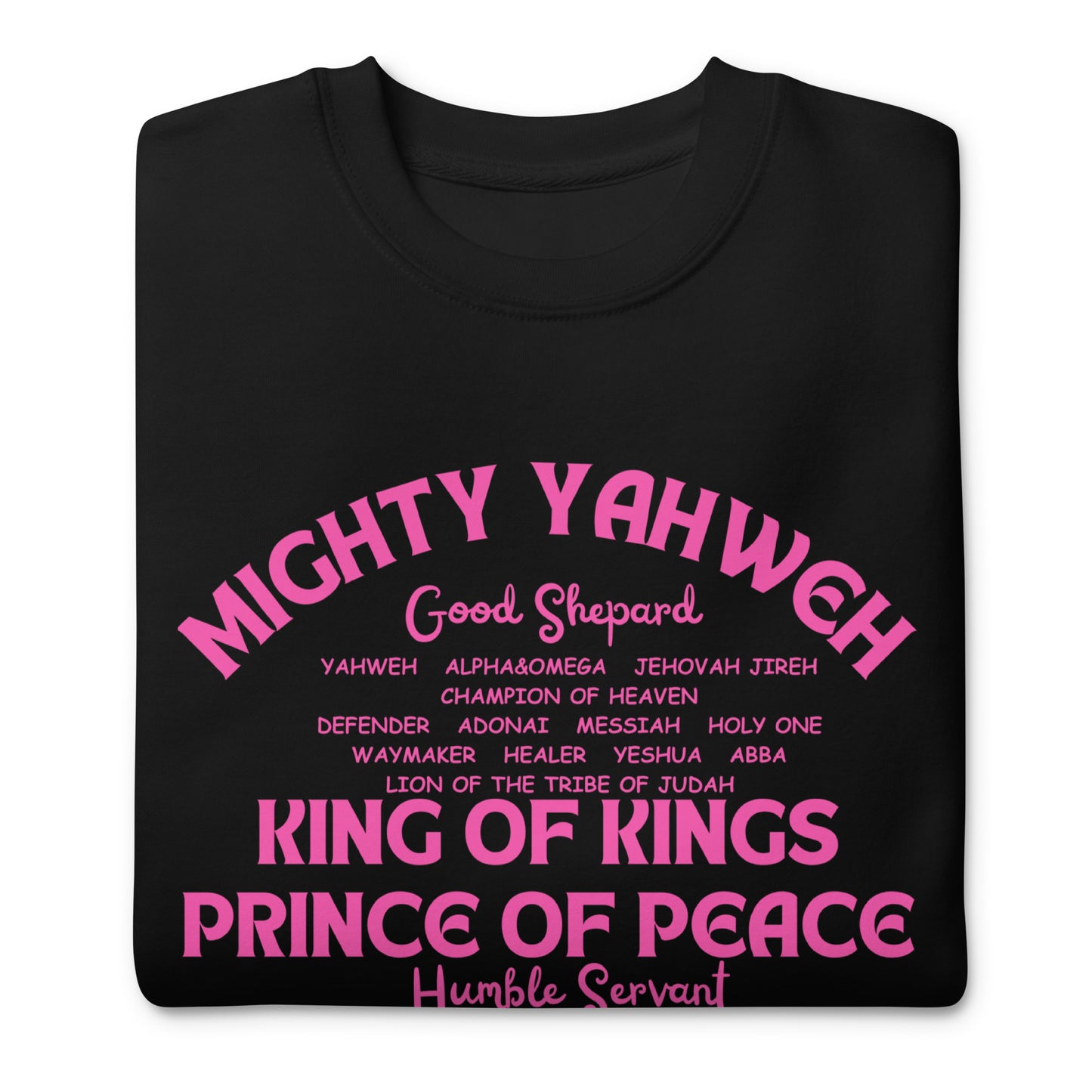 Mighty Yahweh, Good Shepherd, King of Kings, Unisex Premium Sweatshirt