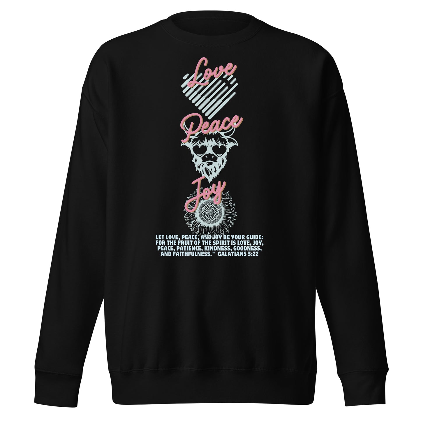 Love, Peace, Joy, Galatians 5:22Unisex Premium Sweatshirt