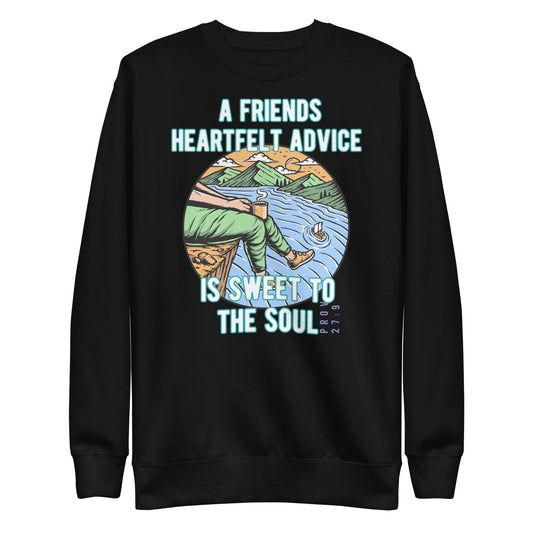 A Friend’s Heartfelt Advice is Sweet to the Soul, Proverbs 27:9, Unisex Premium Sweatshirt