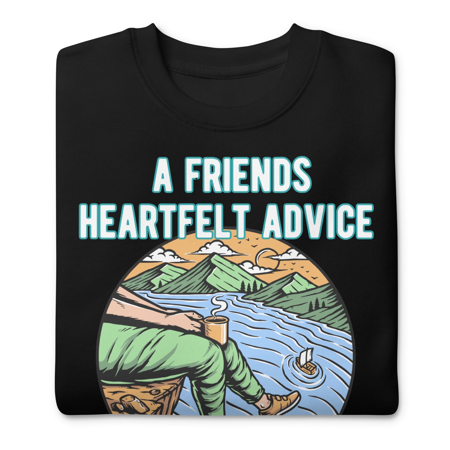 A Friend’s Heartfelt Advice is Sweet to the Soul, Proverbs 27:9, Unisex Premium Sweatshirt