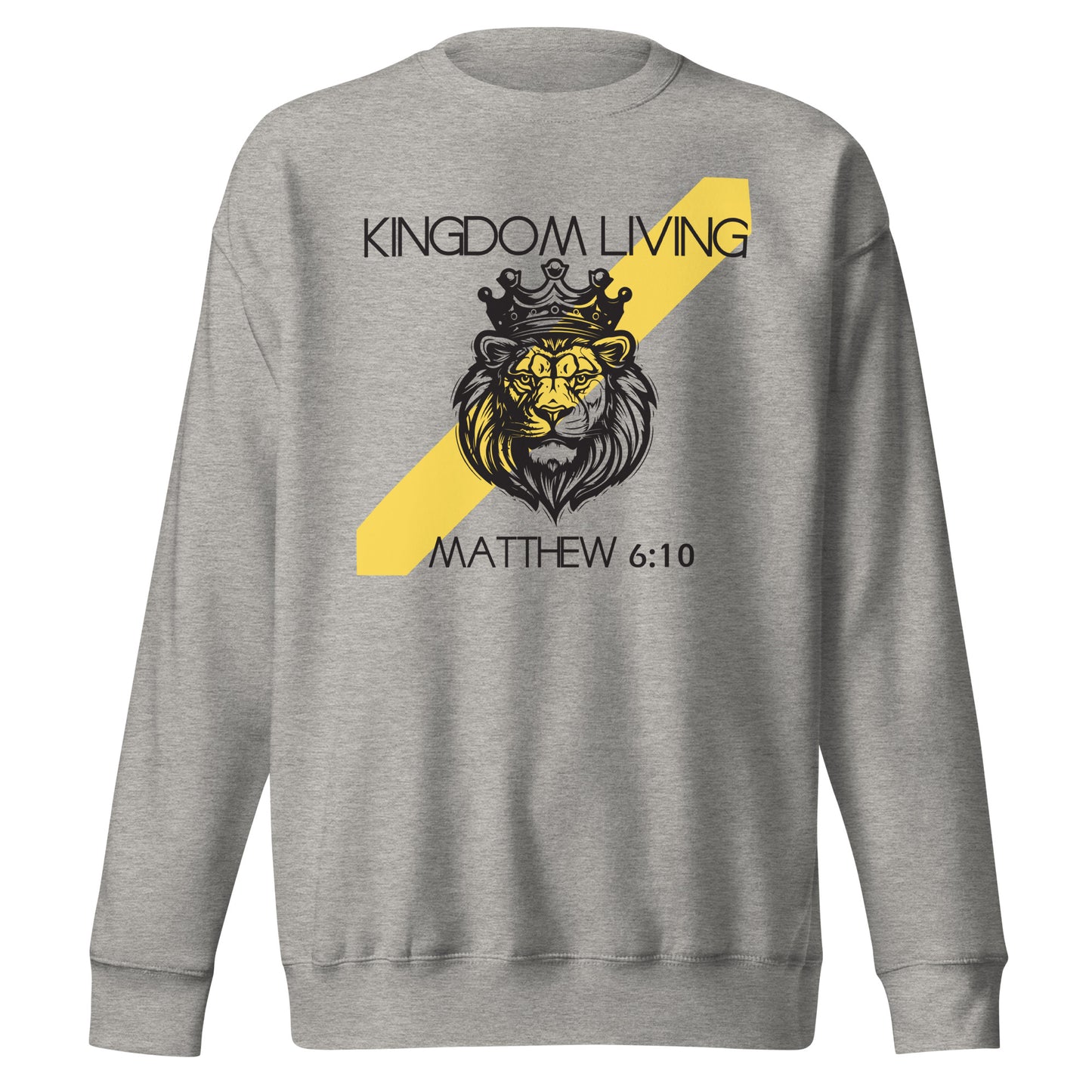 Kingdom Living, Matthew 6:10, Unisex Premium Sweatshirt