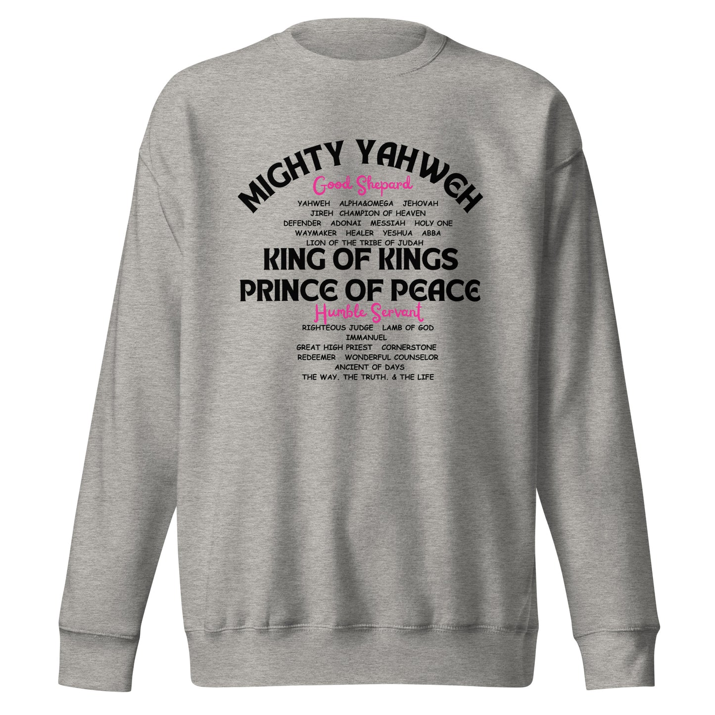 Mighty Yahweh, Good Shepherd, King of Kings, Unisex Premium Sweatshirt