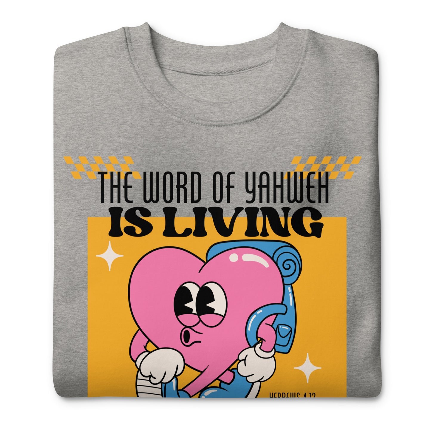 The Word of Yahweh Is Living, Unisex Premium Sweatshirt